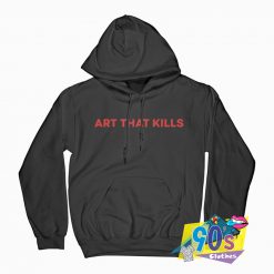Art That Kills Hoodie