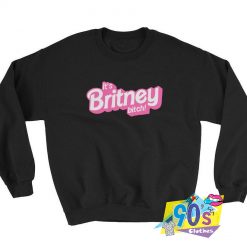 Cute Its Britney Bitch Unisex Sweatshirt
