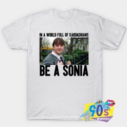 Be a Sonia New Style T Shirt
