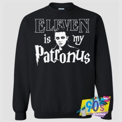 Eleven Is My Patronus Harry Potter Parody Sweatshirt