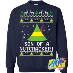 Elf Son Of A Nutcracker Ugly Christmas Sweatshirt