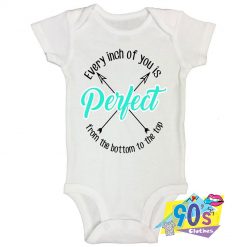 Every Inch Of You Is Perfect Baby Onesie