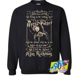Harry Potter Alan Rickman Quote Sweatshirt