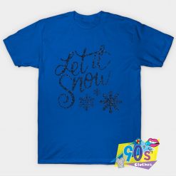 New Christmas Let it Snow T Shirt