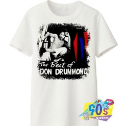 The Best Of Don Drummon T Shirt