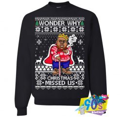 Big Biggie Christmas Missed Us Ugly Sweatshirt