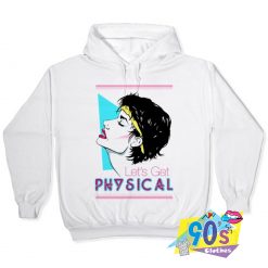 Funny Lets Get Physical Hoodie