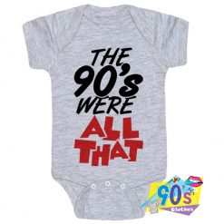The 90's Were All That Baby Onesie