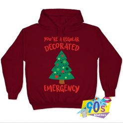 Youre A Regular Decorated Emergency Hoodie