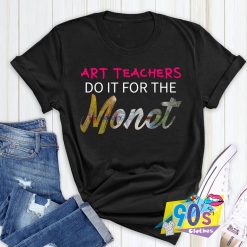 Art Teacher Do It T shirt