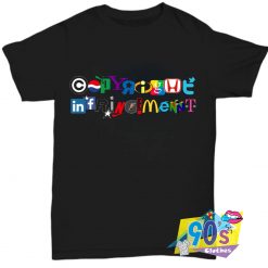 Copyright Infringement Colorful T Shirt