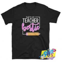 She's My Teacher Bestie T shirt