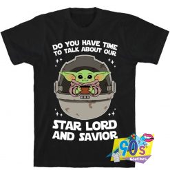 Baby Yoda Star Lord And Savior T shirt