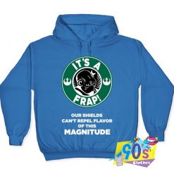 It's a Frap Flavor of This Magnitude Hoodie