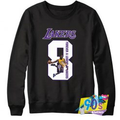 Lakers 8 Forever A Legend Custom Sweatshirt