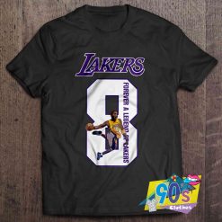 Lakers 8 Forever A Legend T Shirt