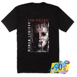 Stop Violence Against Women T Shirt