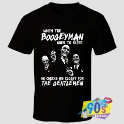 The Boogeyman Goes to Sleep T Shirt