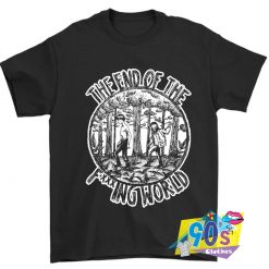 The End of The Fucking World T Shirt