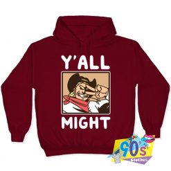 Funny YAll Might Hoodie