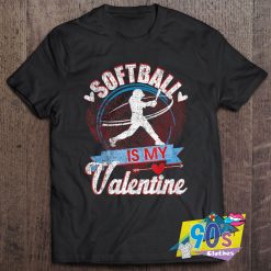 Softball Is My Valentines Day T Shirt