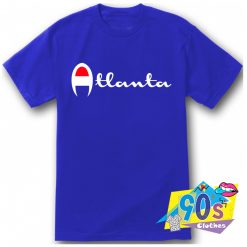 Atlanta Champ Funny T Shirt