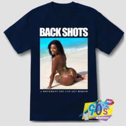 Back Shots a Movement Get Behind T Shirt