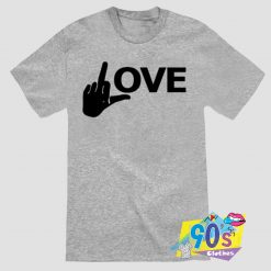 Fuck Love Hand Custom T Shirt