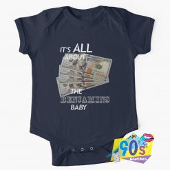 It's All About The Benjamins Baby Onesie