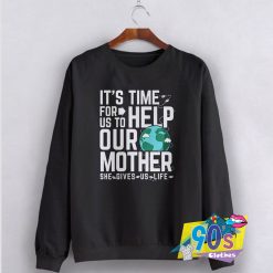 Love Your Mother Earth Sweatshirt