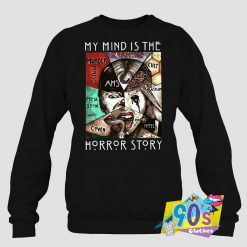 My Mind Is The Horror Sweatshirt
