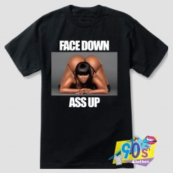 Sexy Face Down Ass Up T Shirt