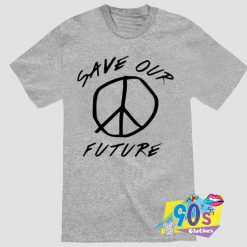 Special Of Save Our Future T Shirt
