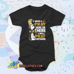 Dr Seuss I will Pray Here Cool Baby Onesie