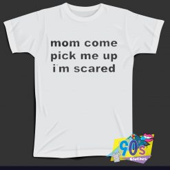 Mom Come Pick Me Up Billie Eilish T Shirt