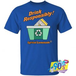 The Drink Responsibly T Shirt