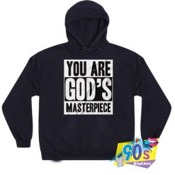 You Are God’s Masterpiece Hoodie