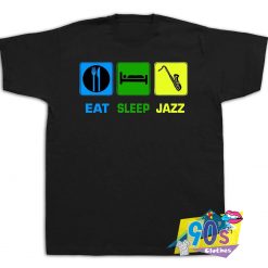 Eat Sleep Jazz Hobbies T Shirt