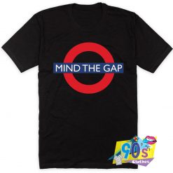 Mind The Gap Graphic T Shirt