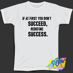 Redefine Success Quote T Shirt Style