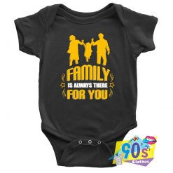 Family Is Always There For You Baby Onesie