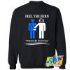 Feel The Bern Funny Symbol Sweatshirt