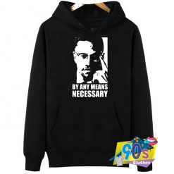Malcolm By Any Means Necessary Poster Hoodie