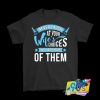 Never Laugh At Your Wife’s Choice You Are One Of Them T Shirt