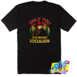 Retro Only You Can Prevent Socialism T Shirt