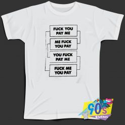 Sucks To Suck Fuck You Pay Me T Shirt