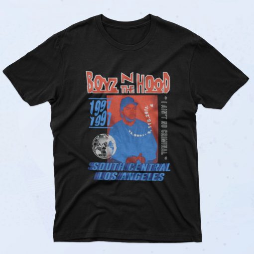 Boyz N The Hood South Central Los Angeles 90s T Shirt Style