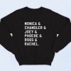 Friends Tv Show Monica Chandler Joey Character Fashionable Sweatshirt