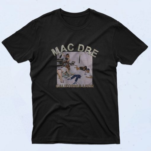 Mac Dre California Livin 90s T Shirt Style