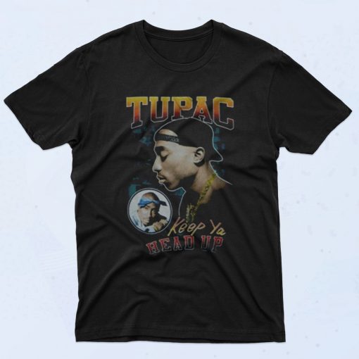 Tupac Keep Ya Head Up 90s T Shirt Style
